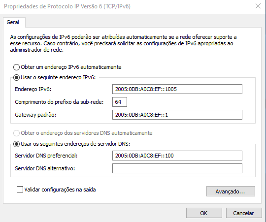  A imagem mostra uma captura de tela de configuração, propriedades de protocolo IP Versão 6 (TCP IP v6),  na guia Geral, há um texto descritivo e em seguida há duas opções: Obter um endereço IP v6  automaticamente e Usar os seguintes endereços de servidor DNS, ambas estão marcadas, na primeira opção há os itens: Endereço IP v6: 2005 : A0CB : EF : : 1005, comprimento do prefixo da sub-rede: 64 e Gateway padrão: 2005 : 0DB : A0C8 : EF : : 1. Na segunda opção há dois itens: Servidor DNS preferencial: 2005 : 0DB : A0C8 : EF : : 100 e Servidor DNS alternativo: não preenchido.